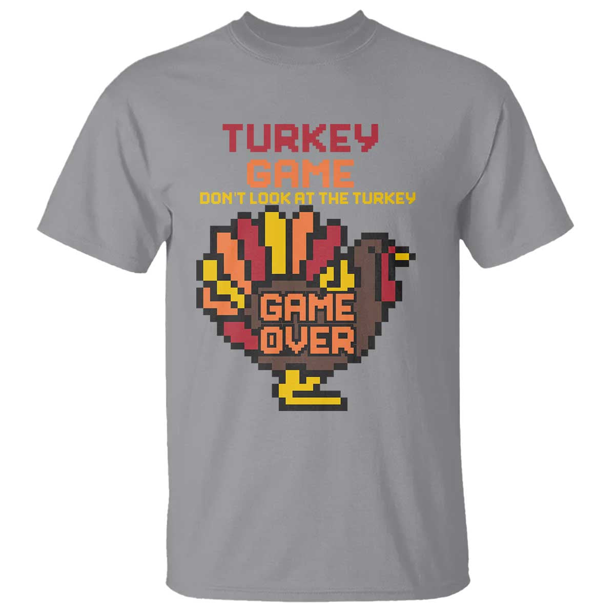 Funny Thanksgiving Turkey T Shirt Turkey Game Dont Look At The Turkey - Wonder Print Shop