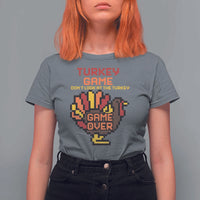 Funny Thanksgiving Turkey T Shirt For Women Turkey Game Dont Look At The Turkey - Wonder Print Shop