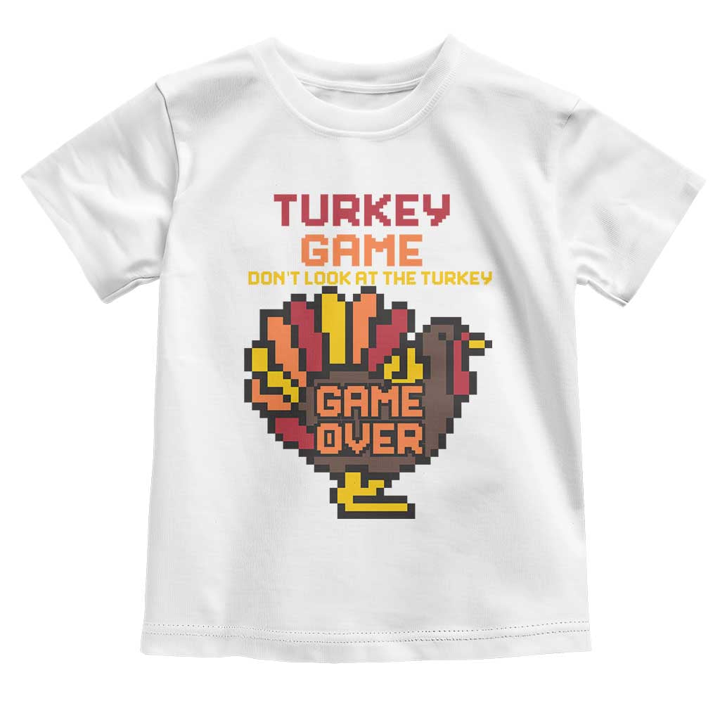 Funny Thanksgiving Turkey Toddler T Shirt Turkey Game Dont Look At The Turkey - Wonder Print Shop