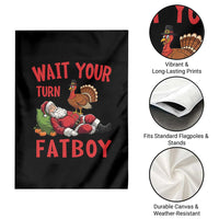 Funny Thanksgiving Christmas Garden Flag Wait Your Turn Fat Boy Turkey Santa - Wonder Print Shop