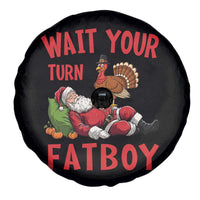 Funny Thanksgiving Christmas Spare Tire Cover Wait Your Turn Fat Boy Turkey Santa - Wonder Print Shop