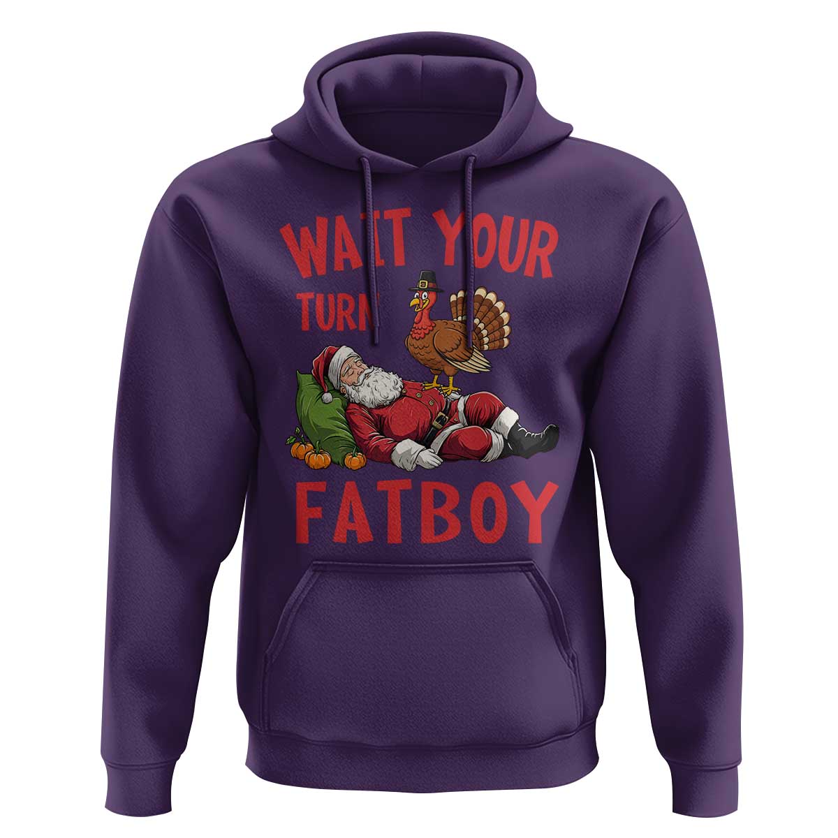 Funny Thanksgiving Christmas Hoodie Wait Your Turn Fat Boy Turkey Santa - Wonder Print Shop