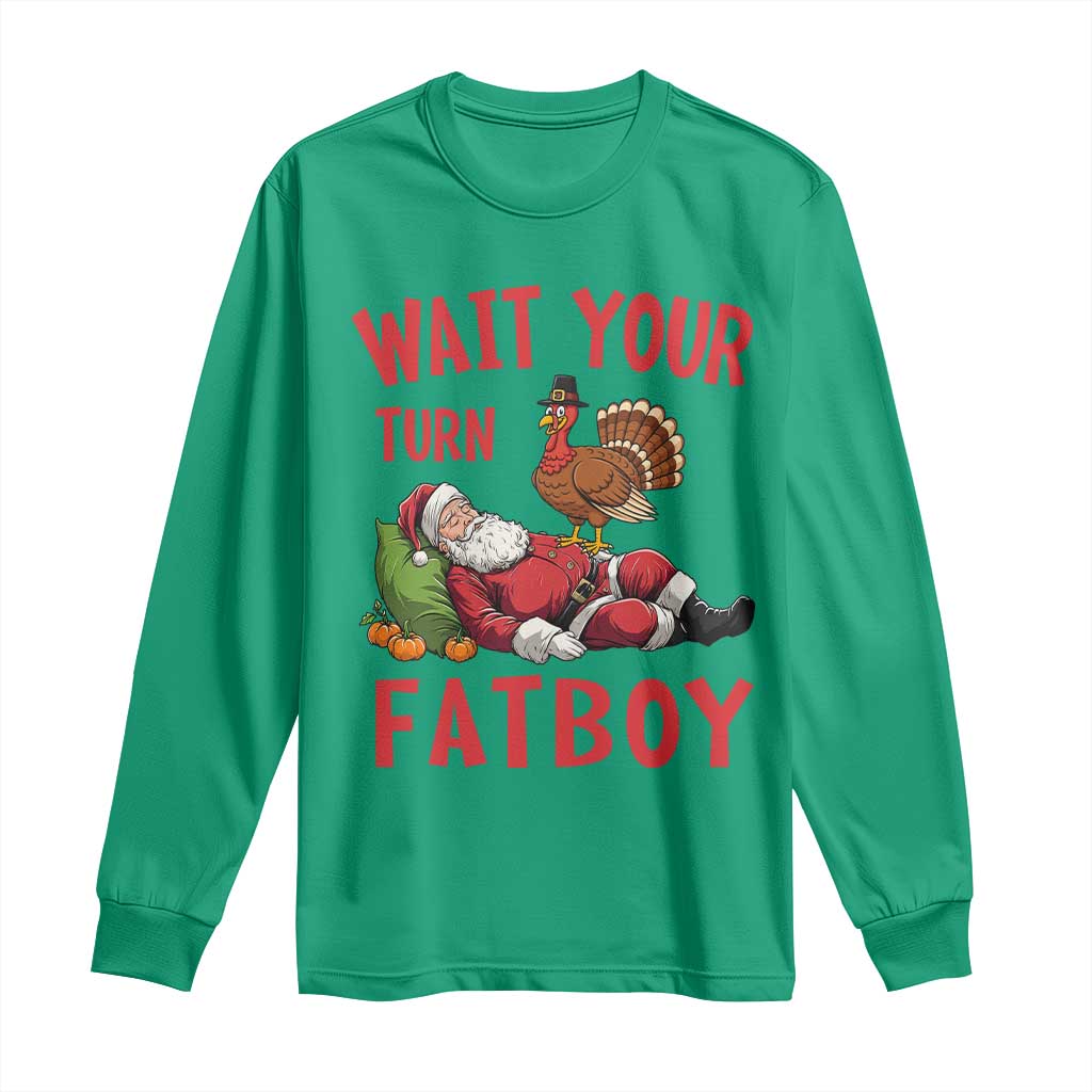 Funny Thanksgiving Christmas Long Sleeve Shirt Wait Your Turn Fat Boy Turkey Santa - Wonder Print Shop