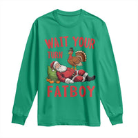 Funny Thanksgiving Christmas Long Sleeve Shirt Wait Your Turn Fat Boy Turkey Santa - Wonder Print Shop
