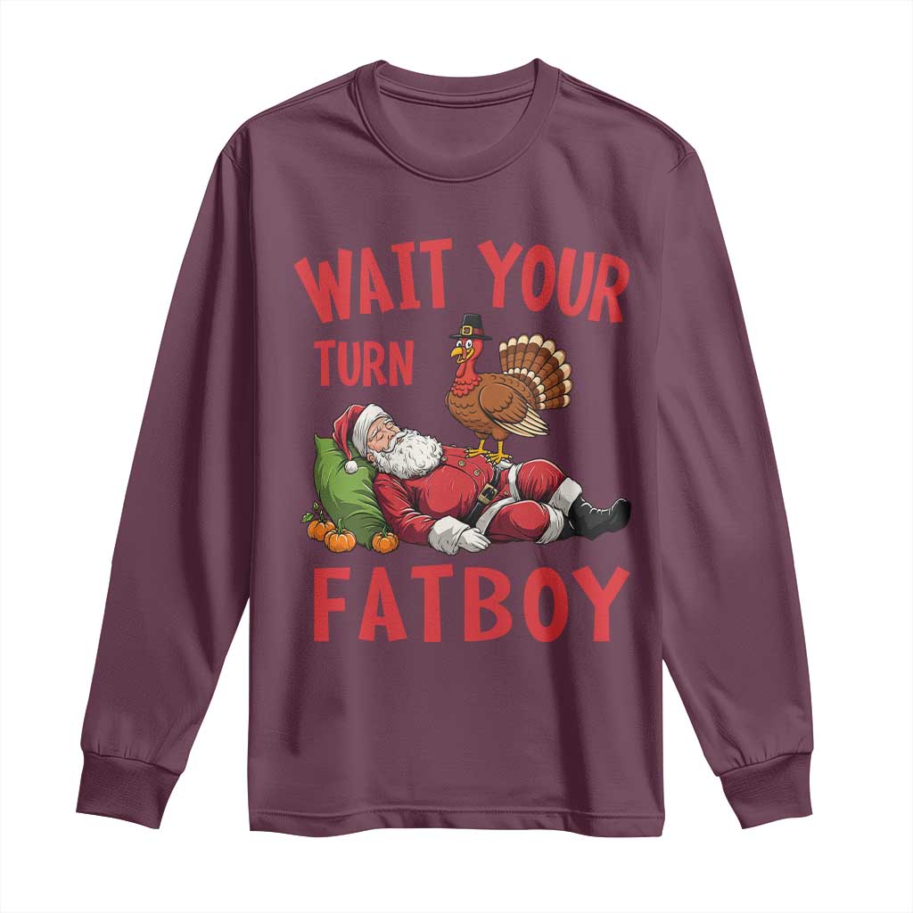 Funny Thanksgiving Christmas Long Sleeve Shirt Wait Your Turn Fat Boy Turkey Santa - Wonder Print Shop