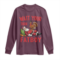 Funny Thanksgiving Christmas Long Sleeve Shirt Wait Your Turn Fat Boy Turkey Santa - Wonder Print Shop