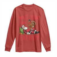 Funny Thanksgiving Christmas Long Sleeve Shirt Wait Your Turn Fat Boy Turkey Santa - Wonder Print Shop