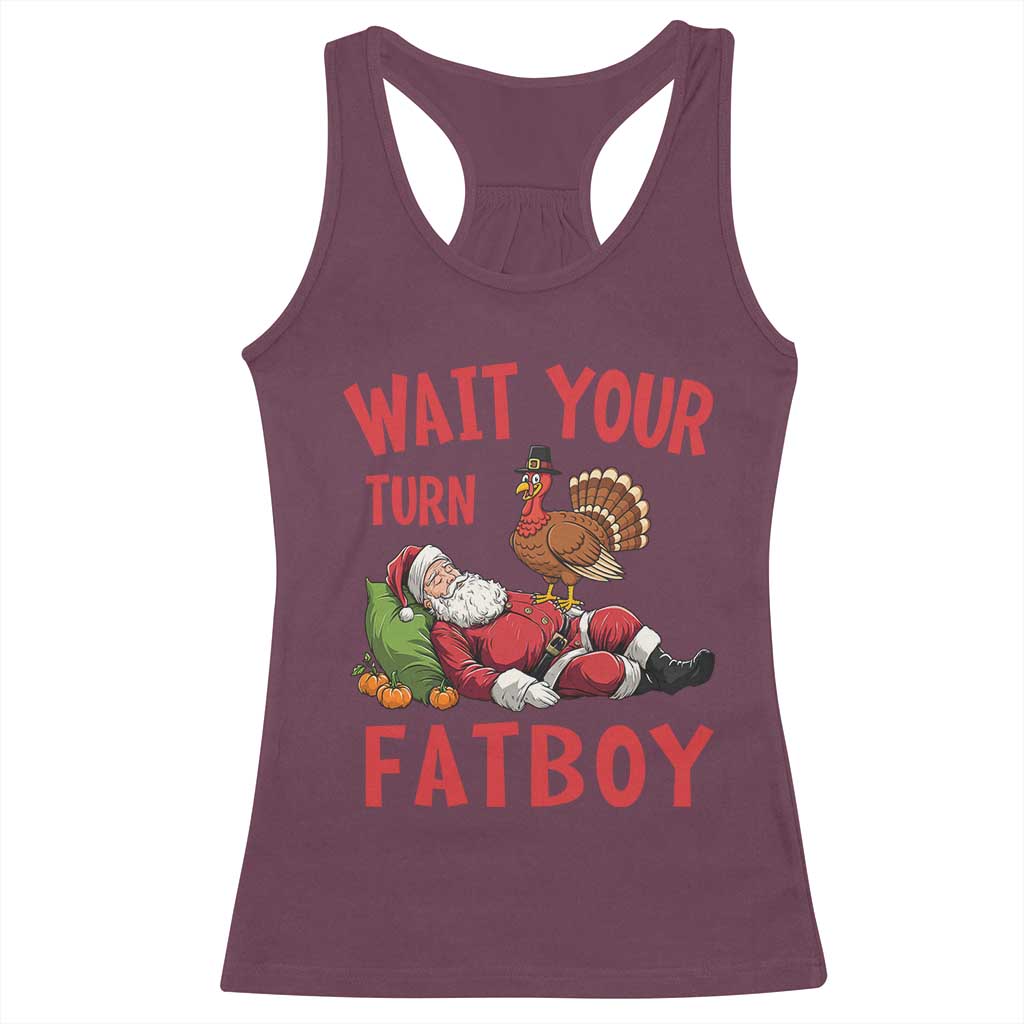 Funny Thanksgiving Christmas Racerback Tank Top Wait Your Turn Fat Boy Turkey Santa - Wonder Print Shop
