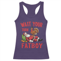 Funny Thanksgiving Christmas Racerback Tank Top Wait Your Turn Fat Boy Turkey Santa - Wonder Print Shop