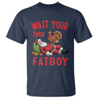 Funny Thanksgiving Christmas T Shirt Wait Your Turn Fat Boy Turkey Santa - Wonder Print Shop