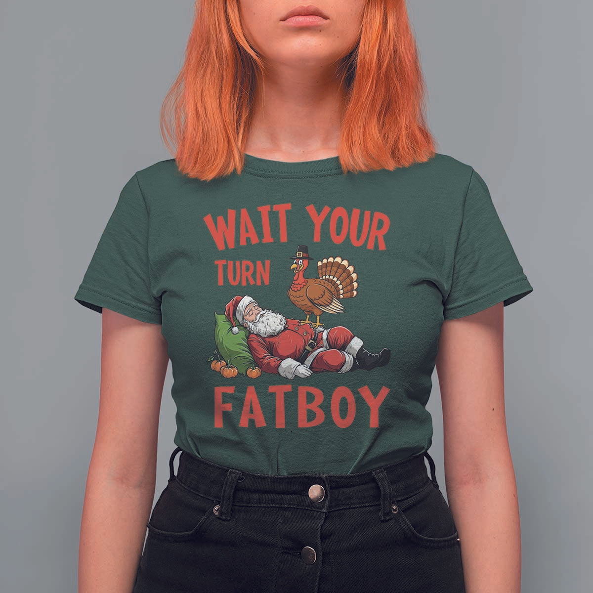 Funny Thanksgiving Christmas T Shirt For Women Wait Your Turn Fat Boy Turkey Santa - Wonder Print Shop