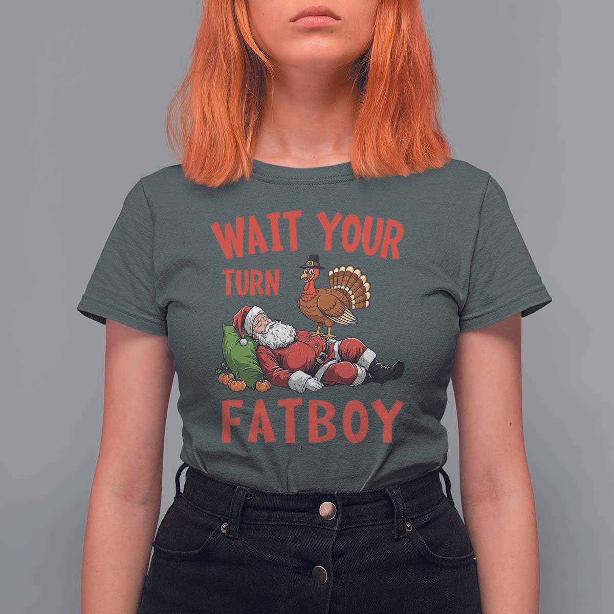 Funny Thanksgiving Christmas T Shirt For Women Wait Your Turn Fat Boy Turkey Santa - Wonder Print Shop