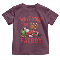 Funny Thanksgiving Christmas Toddler T Shirt Wait Your Turn Fat Boy Turkey Santa - Wonder Print Shop