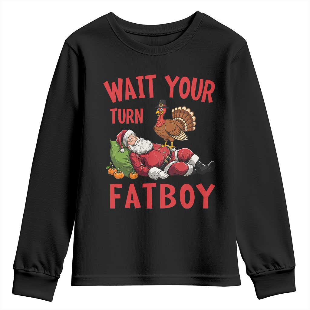 Funny Thanksgiving Christmas Youth Sweatshirt Wait Your Turn Fat Boy Turkey Santa - Wonder Print Shop