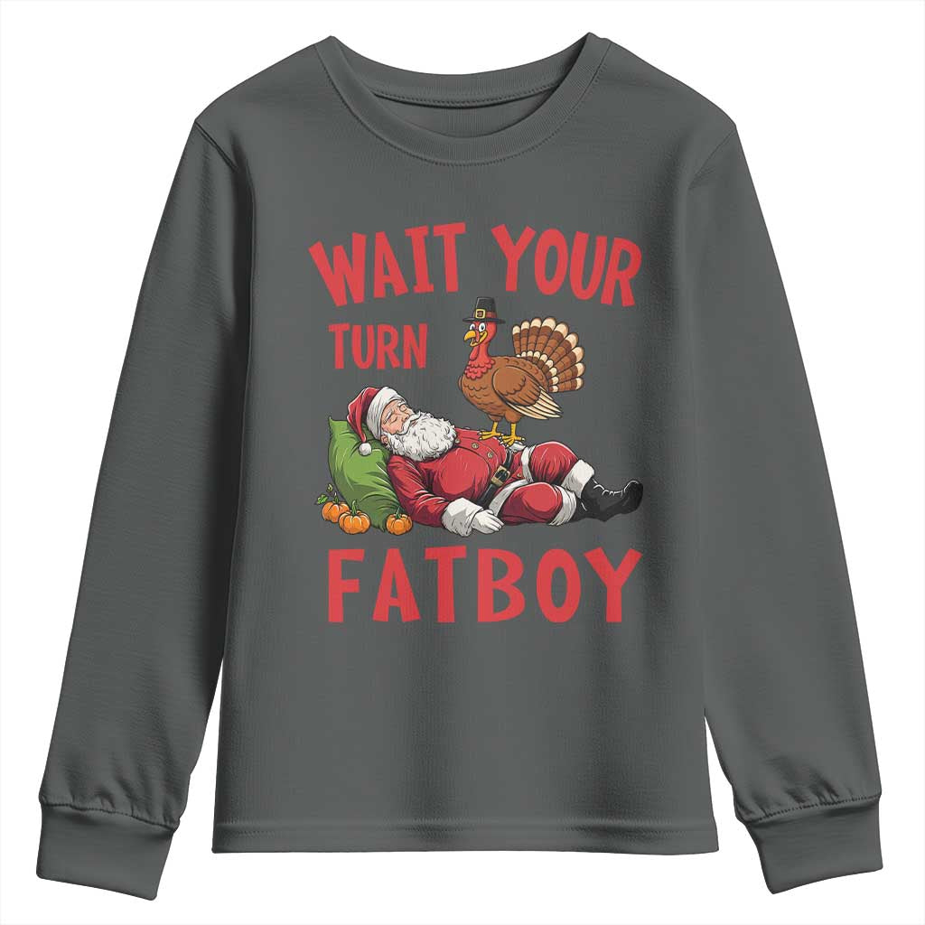 Funny Thanksgiving Christmas Youth Sweatshirt Wait Your Turn Fat Boy Turkey Santa - Wonder Print Shop