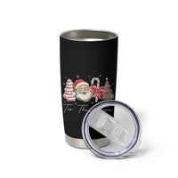 Funny Tis The Season Christmas Tumbler Cup Xmas Holiday Family Matching Santa Xmas Tree - Wonder Print Shop