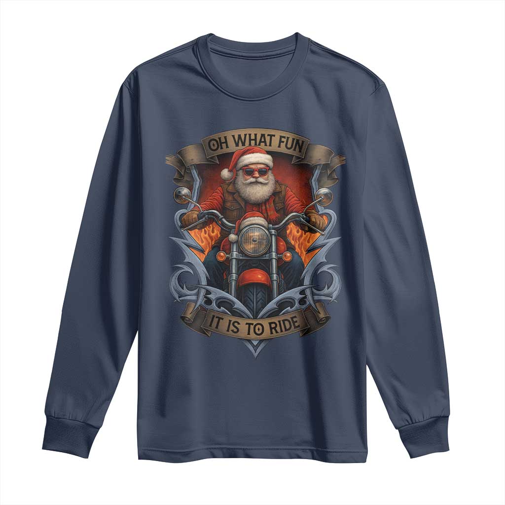 Funny Christmas Motorcycle Santa Long Sleeve Shirt Oh What Fun It Is To Ride Xmas Biker - Wonder Print Shop