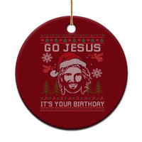 Funny Go Jesus It Is Your Birthday Ceramic Ornament Christian Christmas Party - Wonder Print Shop