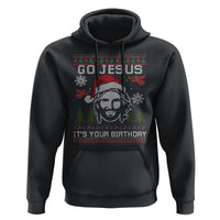 Funny Go Jesus It Is Your Birthday Hoodie Christian Christmas Party - Wonder Print Shop