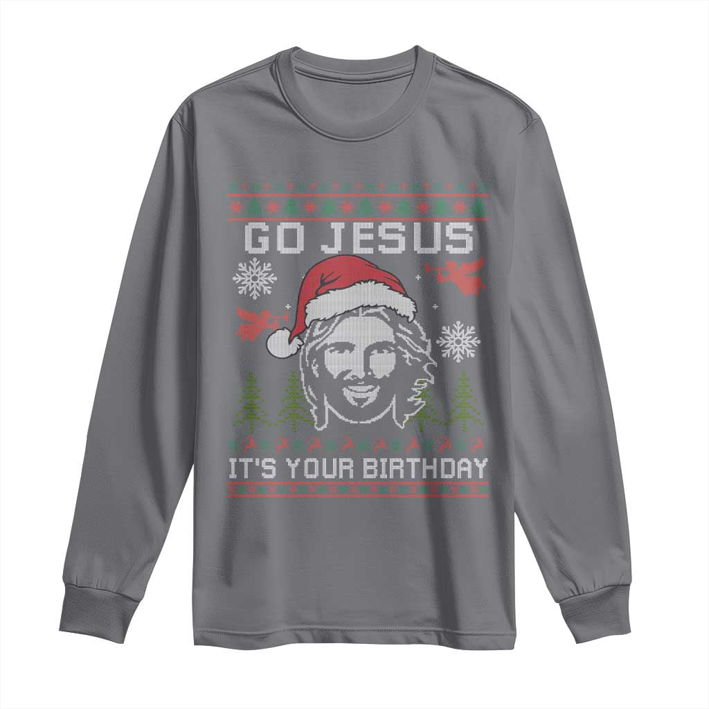 Funny Go Jesus It Is Your Birthday Long Sleeve Shirt Christian Christmas Party - Wonder Print Shop