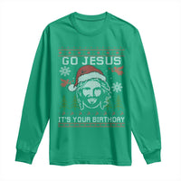 Funny Go Jesus It Is Your Birthday Long Sleeve Shirt Christian Christmas Party - Wonder Print Shop
