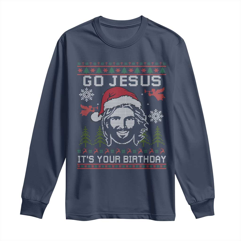 Funny Go Jesus It Is Your Birthday Long Sleeve Shirt Christian Christmas Party - Wonder Print Shop