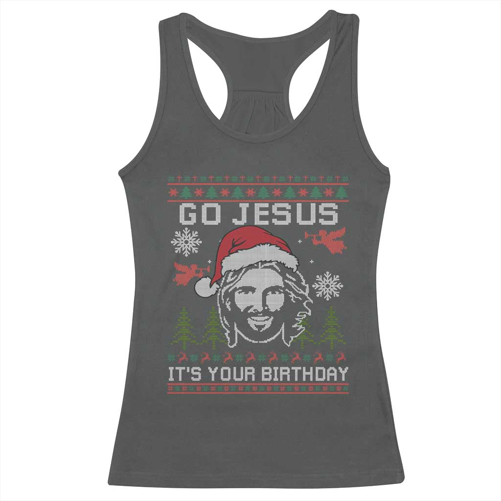 Funny Go Jesus It Is Your Birthday Racerback Tank Top Christian Christmas Party - Wonder Print Shop