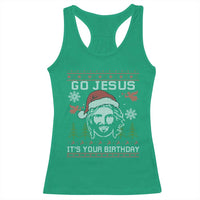 Funny Go Jesus It Is Your Birthday Racerback Tank Top Christian Christmas Party - Wonder Print Shop