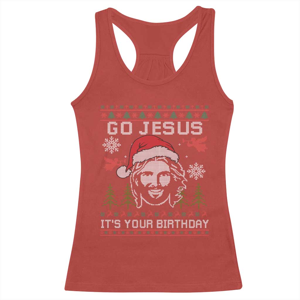 Funny Go Jesus It Is Your Birthday Racerback Tank Top Christian Christmas Party - Wonder Print Shop