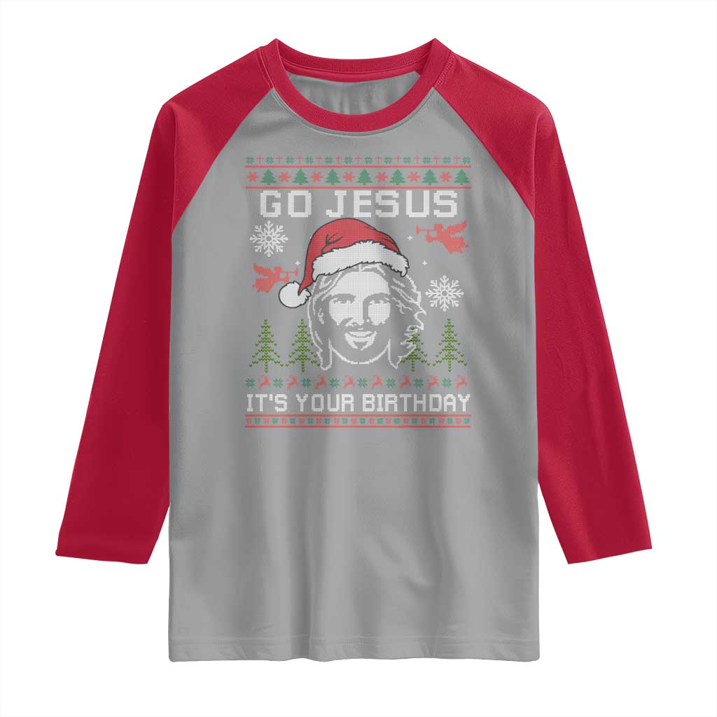 Funny Go Jesus It Is Your Birthday Raglan Shirt Christian Christmas Party - Wonder Print Shop