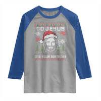 Funny Go Jesus It Is Your Birthday Raglan Shirt Christian Christmas Party - Wonder Print Shop