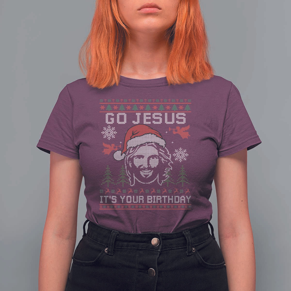 Funny Go Jesus It Is Your Birthday T Shirt For Women Christian Christmas Party - Wonder Print Shop