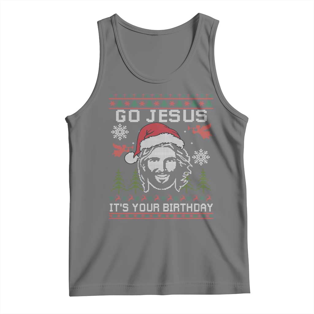 Funny Go Jesus It Is Your Birthday Tank Top Christian Christmas Party - Wonder Print Shop