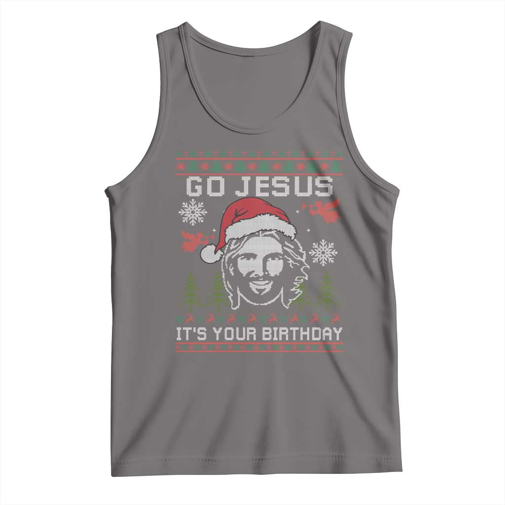 Funny Go Jesus It Is Your Birthday Tank Top Christian Christmas Party - Wonder Print Shop