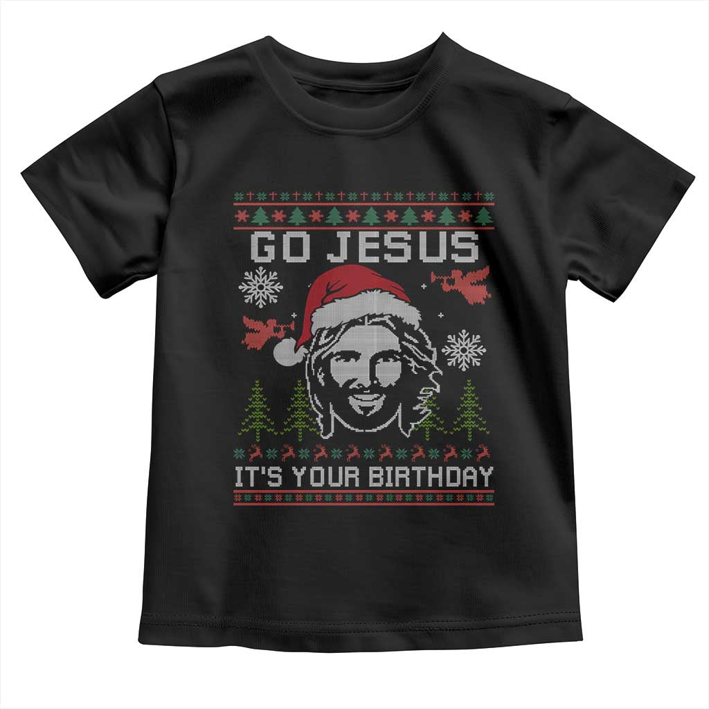 Funny Go Jesus It Is Your Birthday Toddler T Shirt Christian Christmas Party - Wonder Print Shop