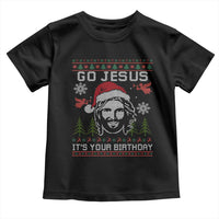 Funny Go Jesus It Is Your Birthday Toddler T Shirt Christian Christmas Party - Wonder Print Shop