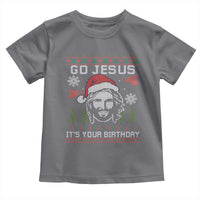 Funny Go Jesus It Is Your Birthday Toddler T Shirt Christian Christmas Party - Wonder Print Shop