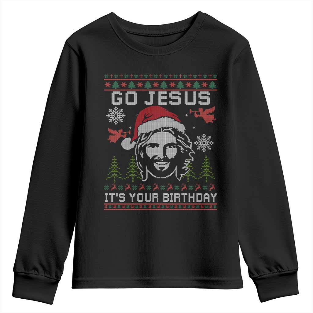 Funny Go Jesus It Is Your Birthday Youth Sweatshirt Christian Christmas Party - Wonder Print Shop
