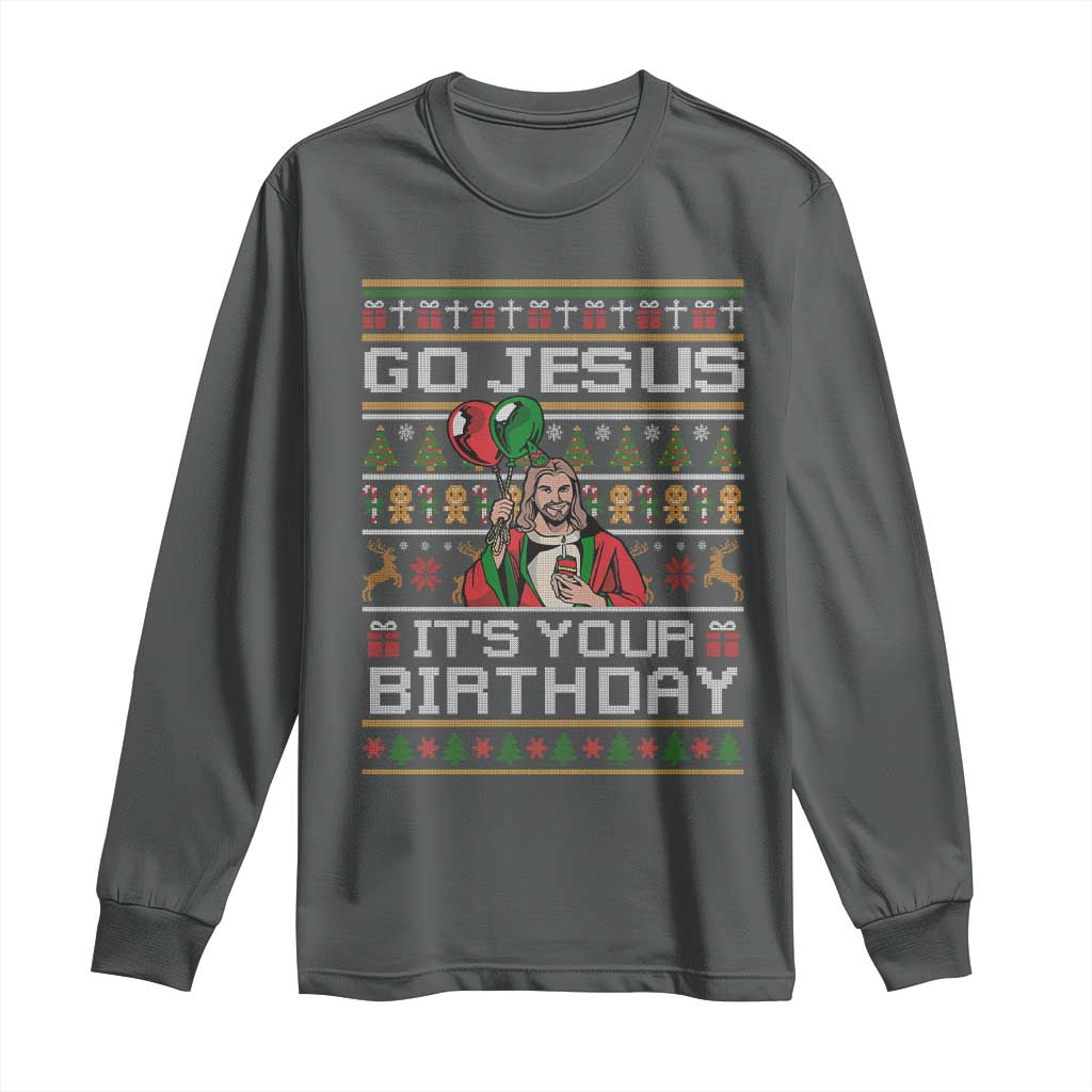 Funny Go Jesus Its Your Birthday Long Sleeve Shirt Christmas Christian Religious God - Wonder Print Shop