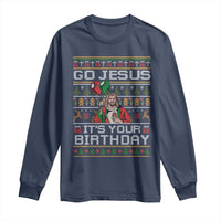 Funny Go Jesus Its Your Birthday Long Sleeve Shirt Christmas Christian Religious God - Wonder Print Shop