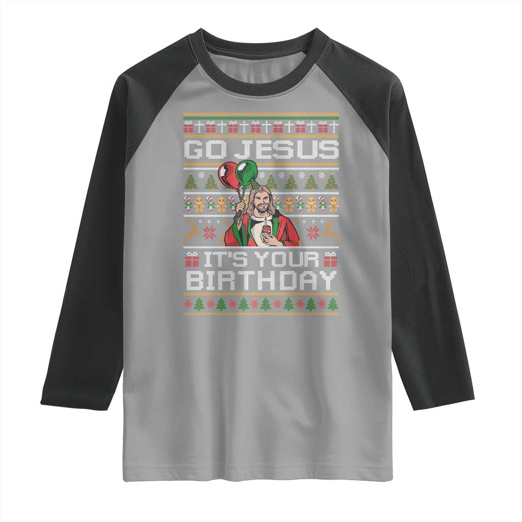 Funny Go Jesus Its Your Birthday Raglan Shirt Christmas Christian Religious God - Wonder Print Shop