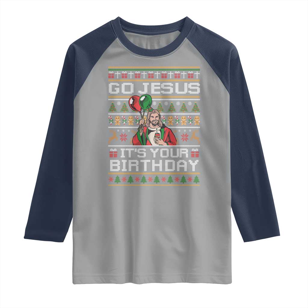 Funny Go Jesus Its Your Birthday Raglan Shirt Christmas Christian Religious God - Wonder Print Shop