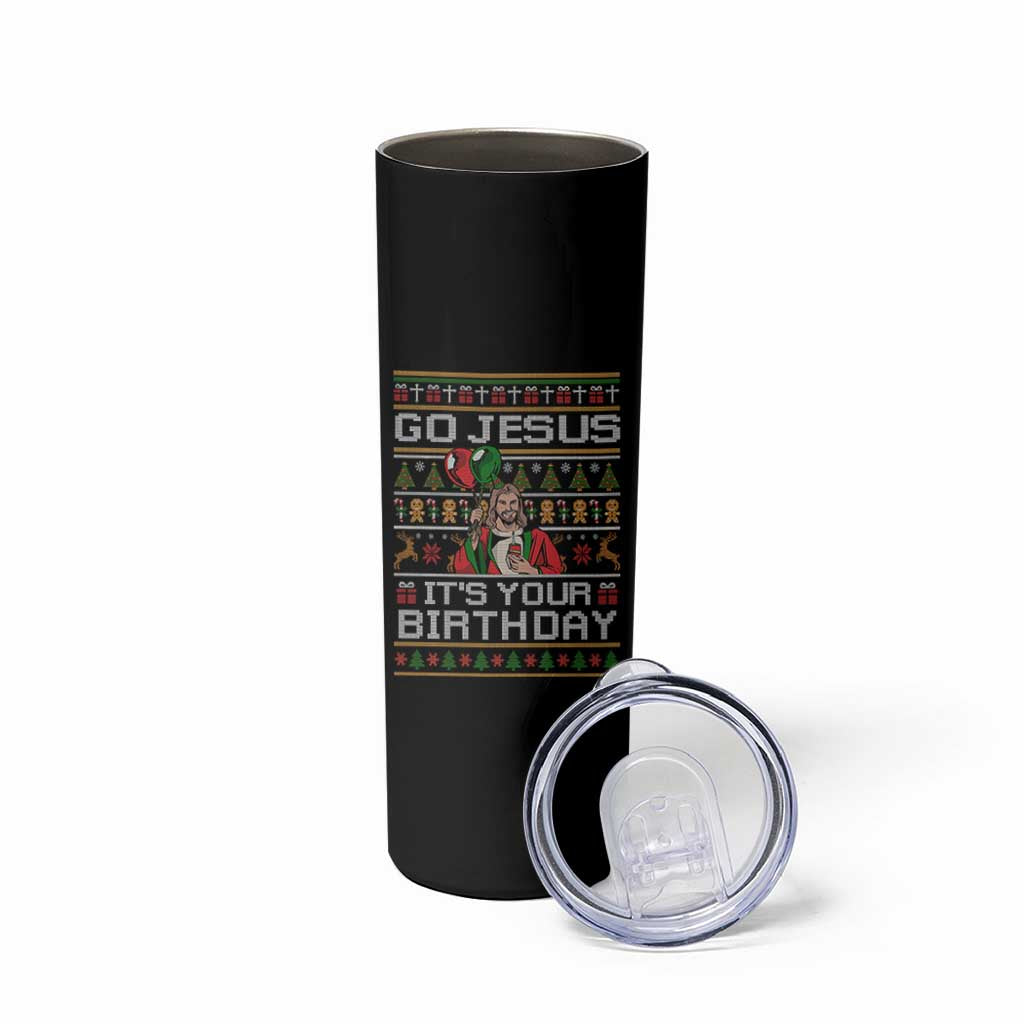 Funny Go Jesus Its Your Birthday Skinny Tumbler Christmas Christian Religious God - Wonder Print Shop