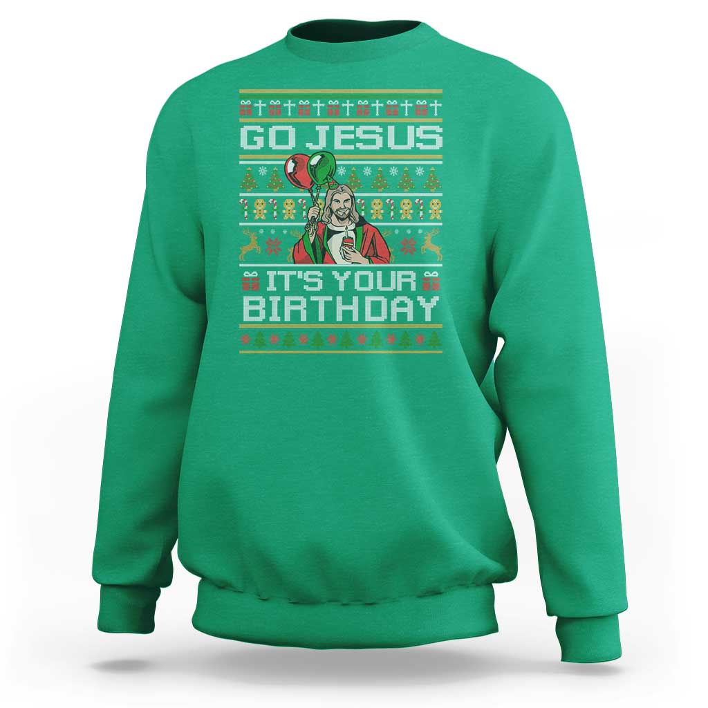 Funny Go Jesus Its Your Birthday Sweatshirt Christmas Christian Religious God - Wonder Print Shop