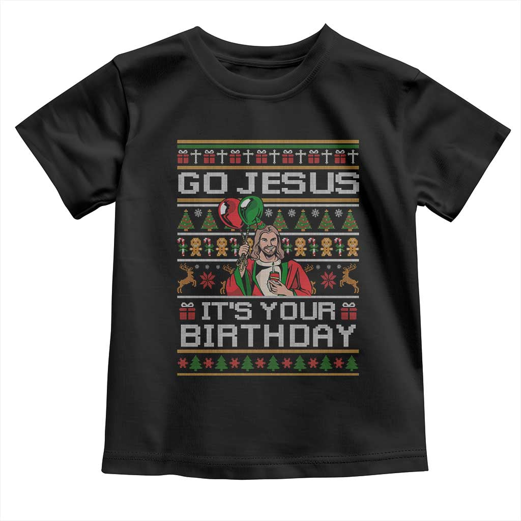 Funny Go Jesus Its Your Birthday Toddler T Shirt Christmas Christian Religious God - Wonder Print Shop