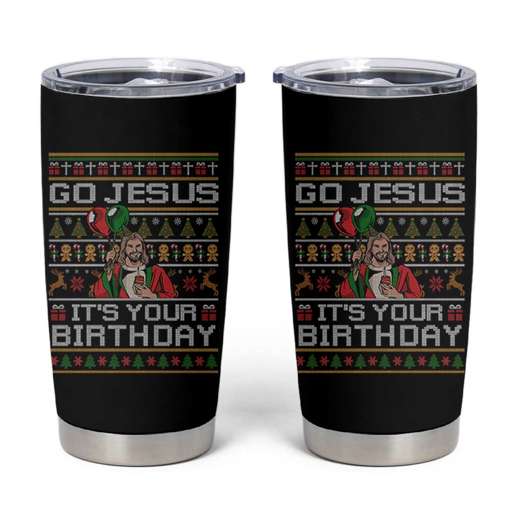 Funny Go Jesus Its Your Birthday Tumbler Cup Christmas Christian Religious God - Wonder Print Shop