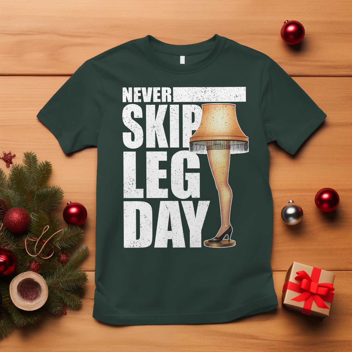 Funny Never Skip Leg Day Christmas Movie T Shirt Italian Leg Lamp - Wonder Print Shop