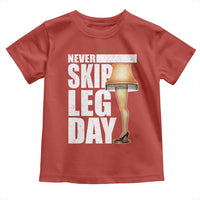 Funny Never Skip Leg Day Christmas Movie Toddler T Shirt Italian Leg Lamp - Wonder Print Shop