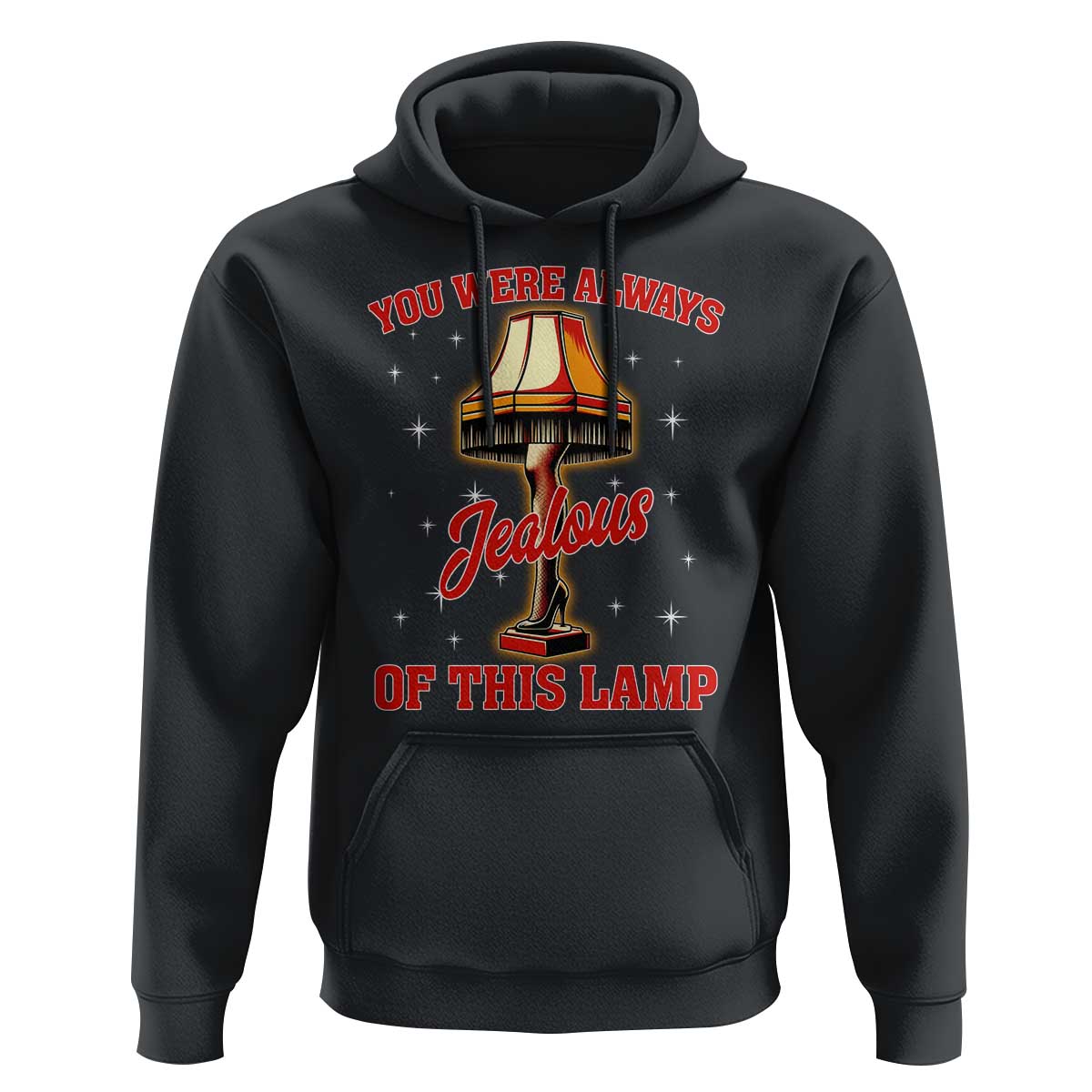 Funny Christmas Movie Hoodie You Were Always Jealous Of This Lamp Italian Leg Lamp - Wonder Print Shop