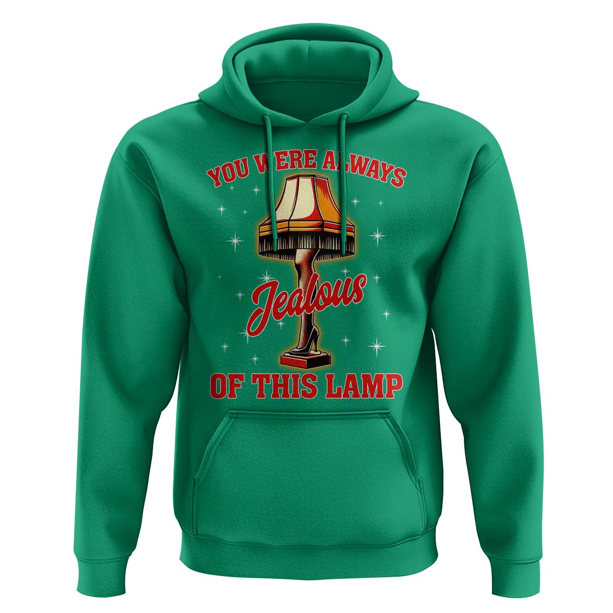 Funny Christmas Movie Hoodie You Were Always Jealous Of This Lamp Italian Leg Lamp - Wonder Print Shop
